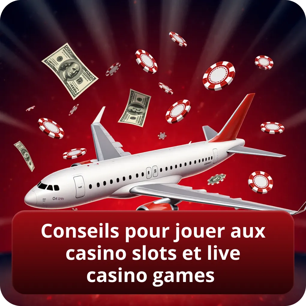 Conseils pour jouer aux casino slots et live casino games