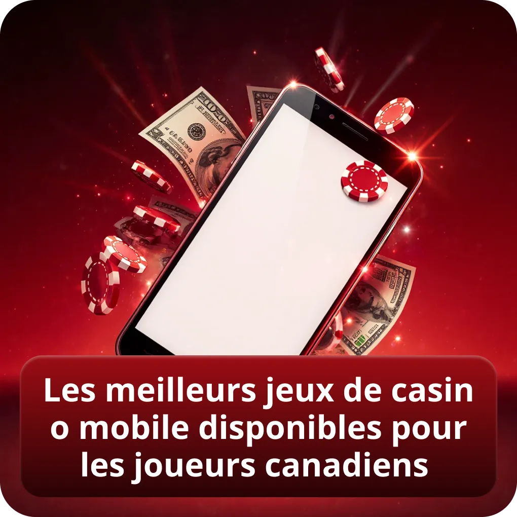 Les meilleurs jeux de casino mobile disponibles pour les joueurs canadiens