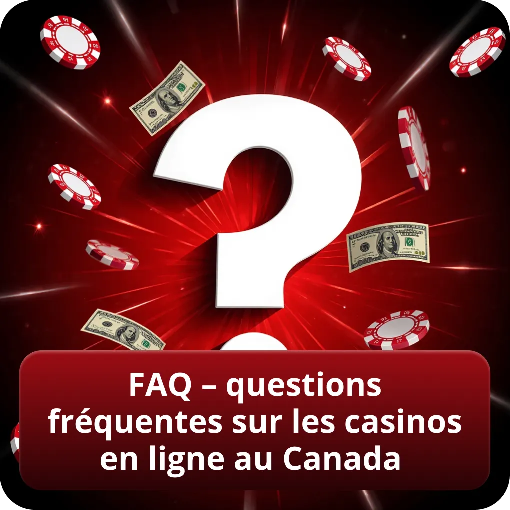 FAQ – questions fréquentes sur les casinos en ligne au Canada