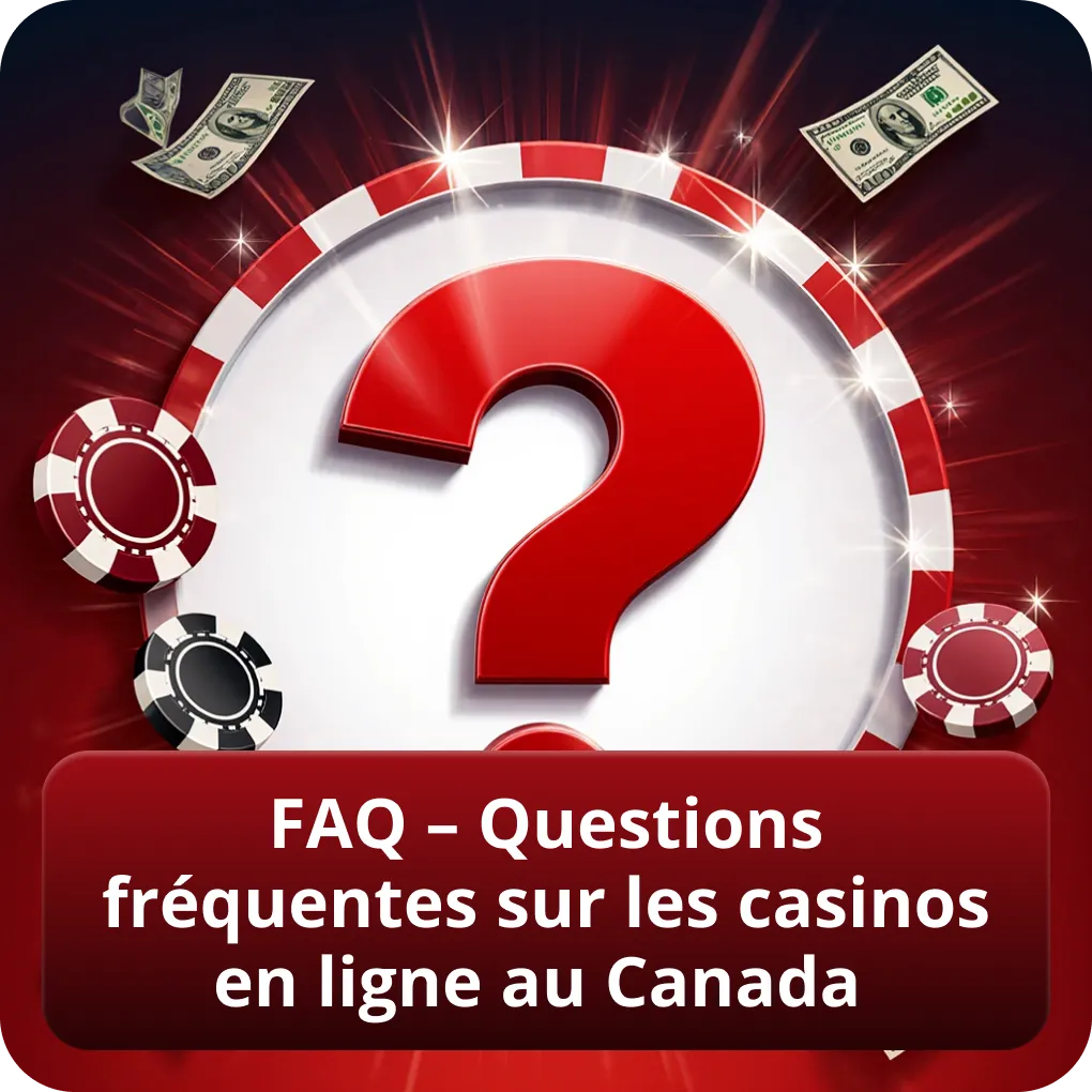 FAQ – Questions fréquentes sur les casinos en ligne au Canada
